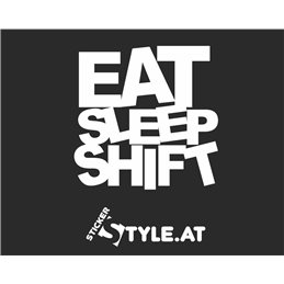 Eat Sleep Shift